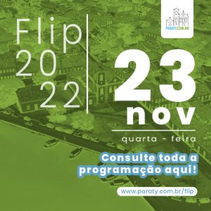 Flip 2022 - programação completa do dia 23/11/2022