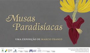 Musas Paradisíacas - Exposição Marcio Franco