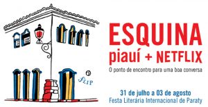 Casa Piaui e Netflix na Flip 2025
