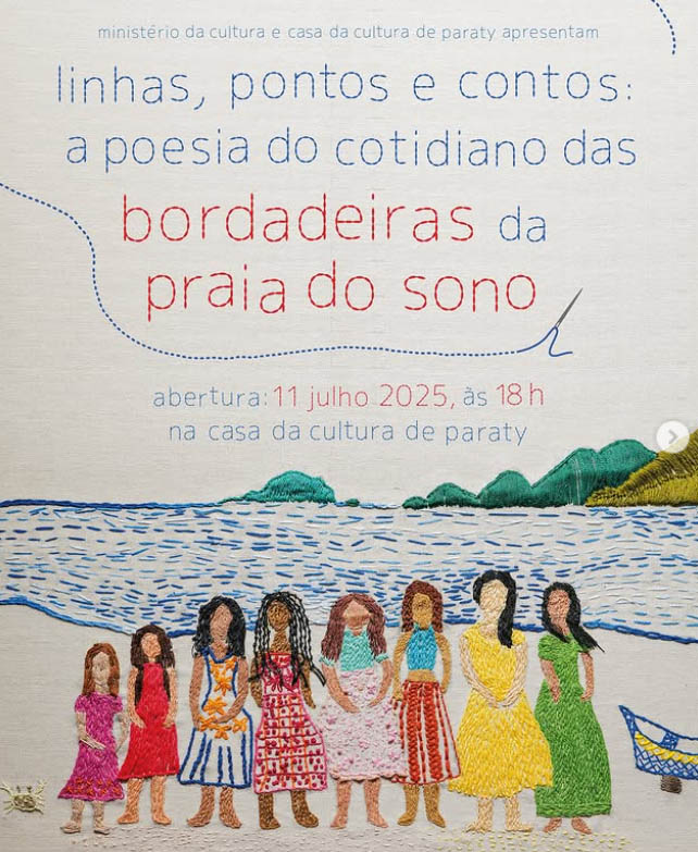 Exposição Linhas, pontos e Contos - Bordadeiras da Praia do Sono na Casa da Cultura de Paraty