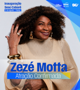 Zezé Motta participará da inauguração do Sesc Caborê, em Paraty